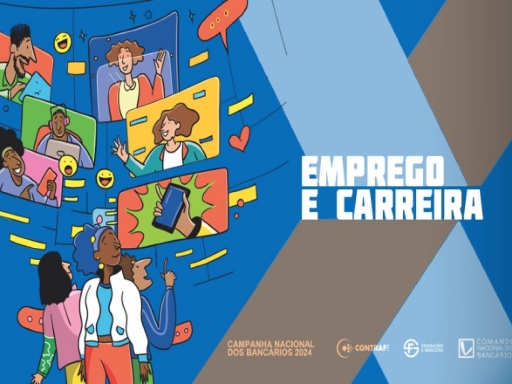 01072024_CampNacBanc_Caixa_Emprego e carreira serão temas da negociação_ Site