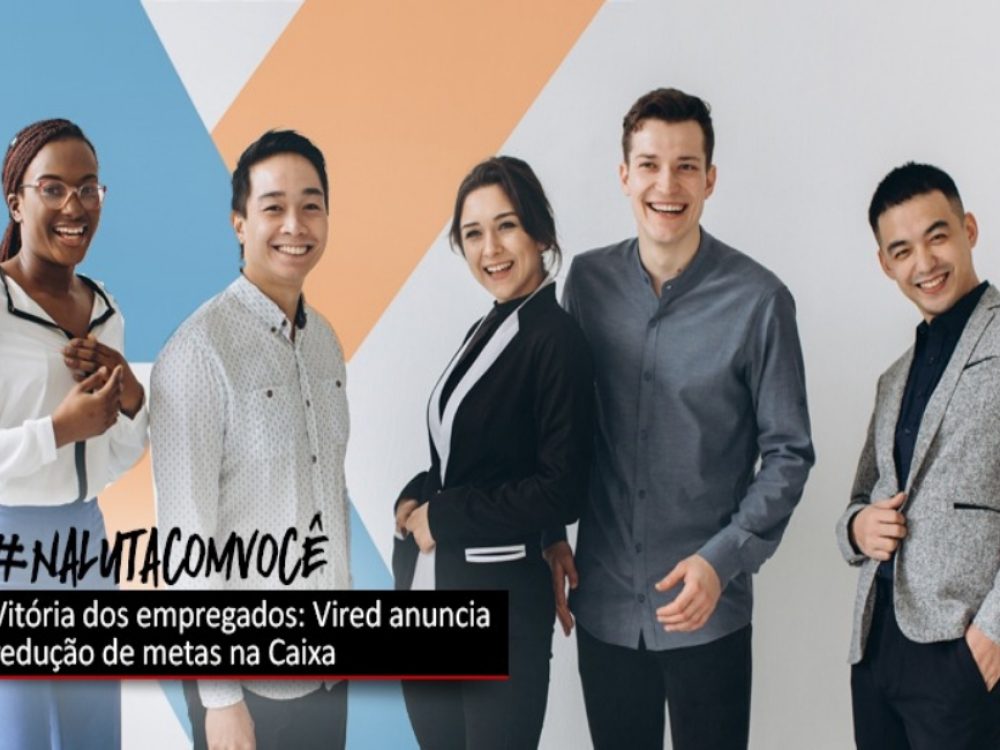 05032021_Caixa_reduçãodemetasDired_Site