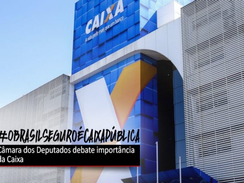 05072021_Caixa_Câmaradebateimportância_Site
