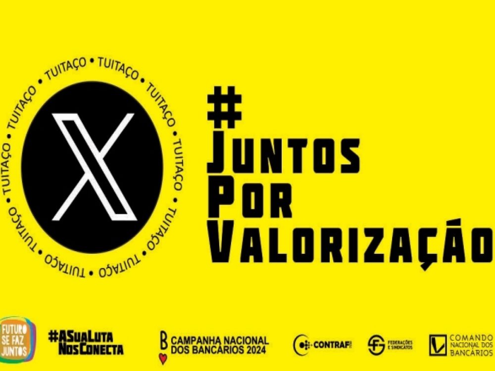 06082024_CampNacBanc_Tuitaço#Juntosporvalorização_ Site