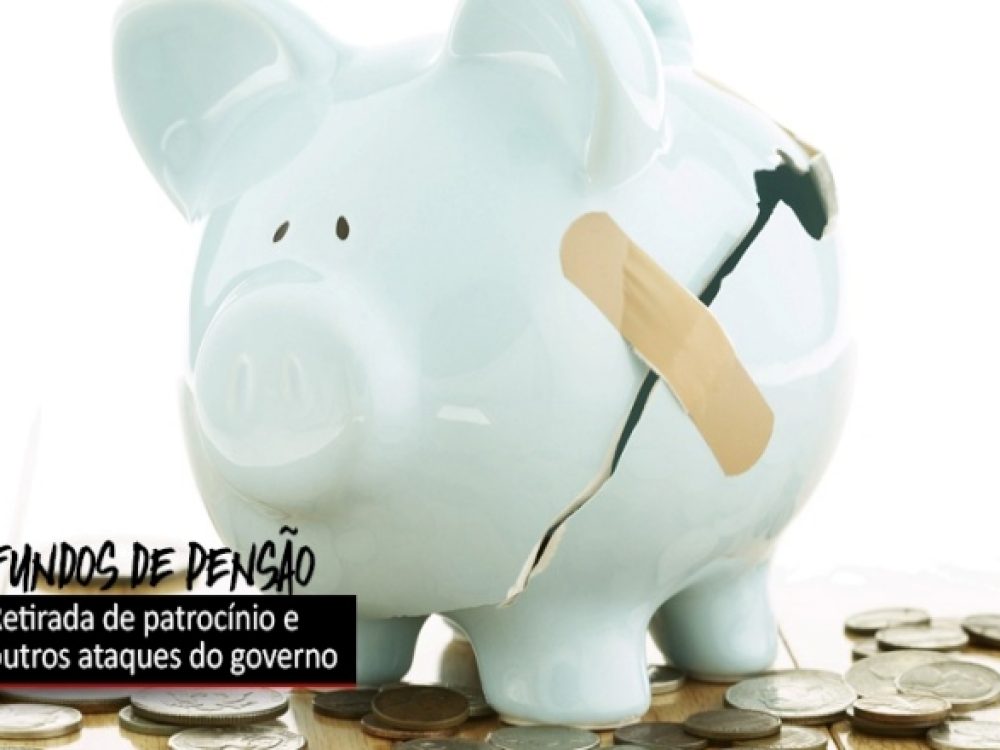 07102022_FundosdePensão_Ataques do governo_ Site