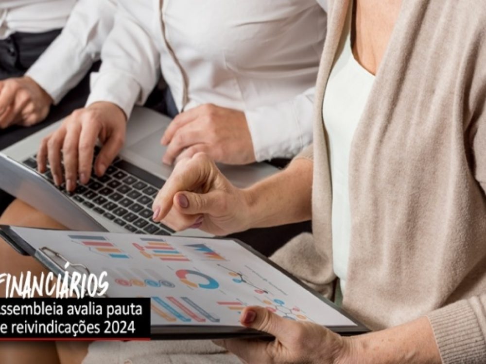 08042024_Financiários_Deliberamsobreapautadacampanha2024_ Site