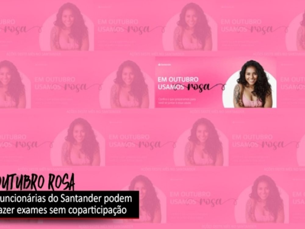 10102023_Santander_OutubroRosa_Examesscoparticipação_ Site