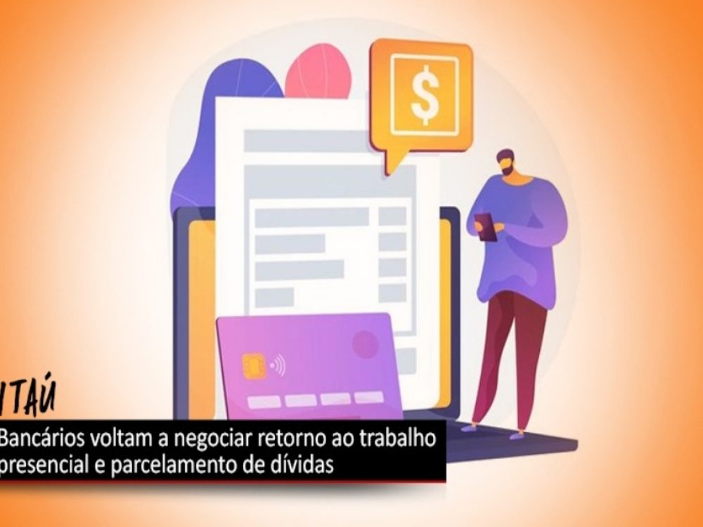 11112021_Itaú_Bancáriosvoltamanegociartrabalhopresencial_Site