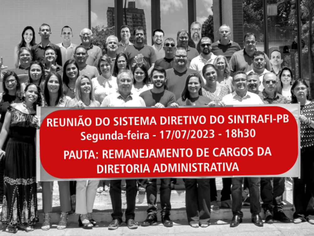 12022023_Diretoria_ReuniãoSistemaDiretivoSintrafiPB_RemanejamentodeCargosDiretoriaAdministrativa_ Site