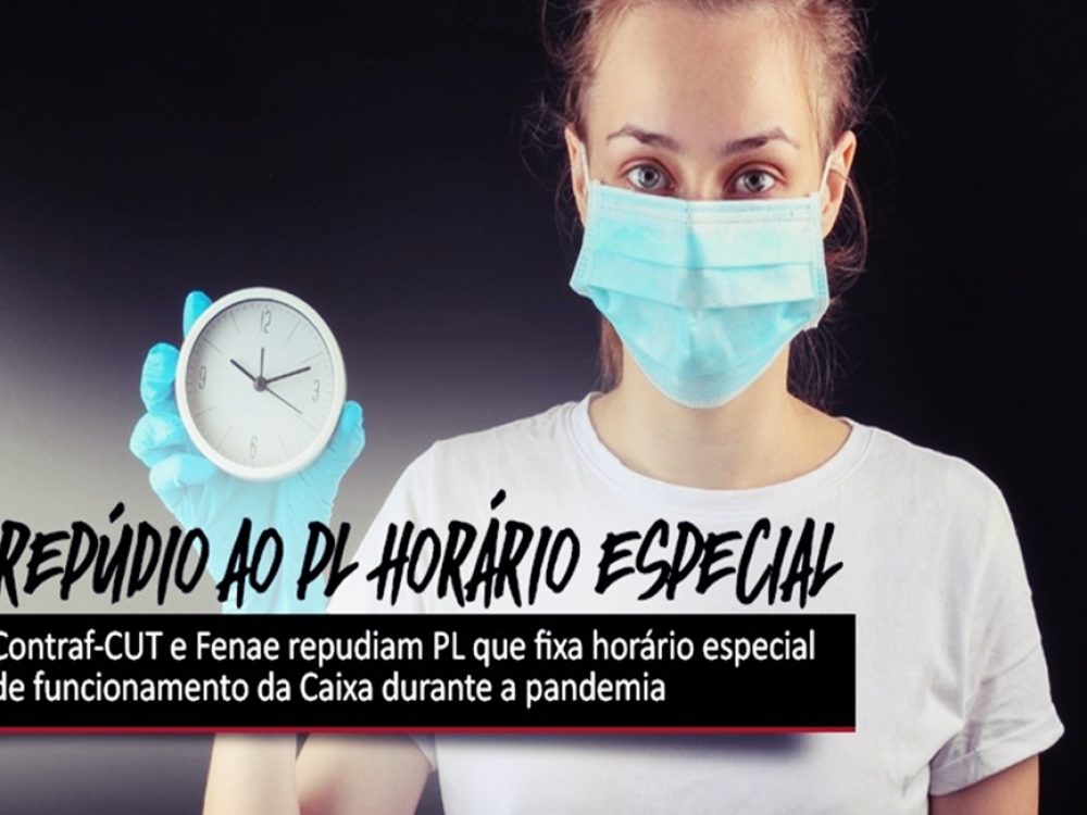 12052020_RepúdioCaixaHorárioEspecialPandemia_ID950x650