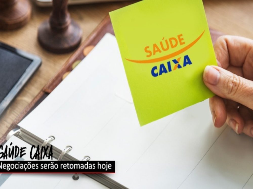 13102021_SaudeCaixa_Negociaçõeserãoretomadashoje_Site