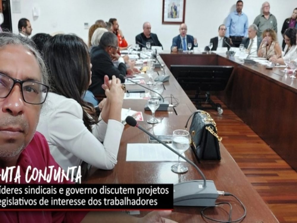 14032024_Entidades sindicais debatem com governo atuação em projetos legislativos_ Site
