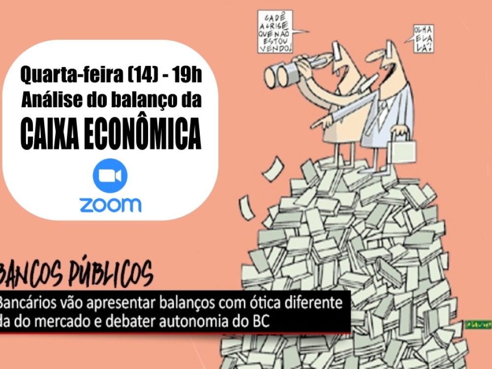 14042021_BancosPúblicos_Bancáriosvãoesmiunçarbalanço_Caixa_Site
