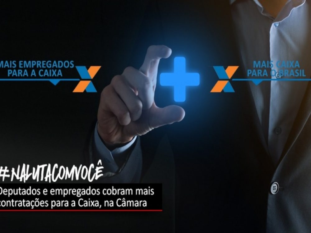 14042021_Caixa_Deputadosdebatemnãoprivatização_Site