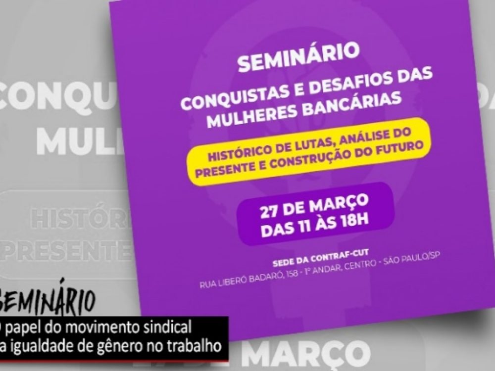 20032024_Mulher_SeminárioConquistasedesafiosdasmulheresbancárias_ Site