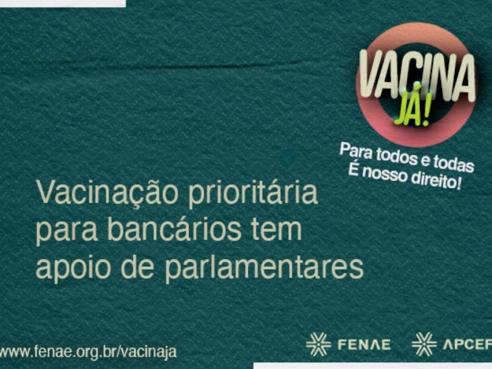 21042021_Caixa_Vacinaçãoprioritáriatemapoioparlamentar_Site