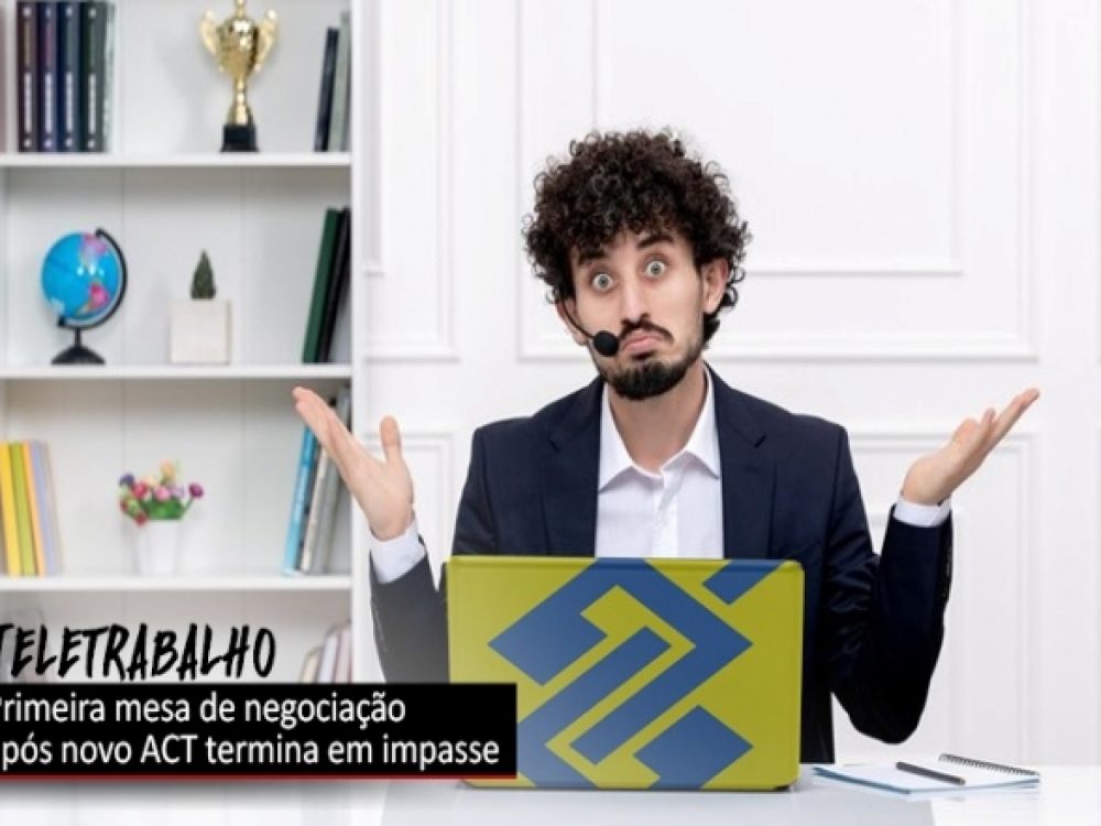 22112022_BB_Teletrabalhonegociaçãoemimpasse_ Site