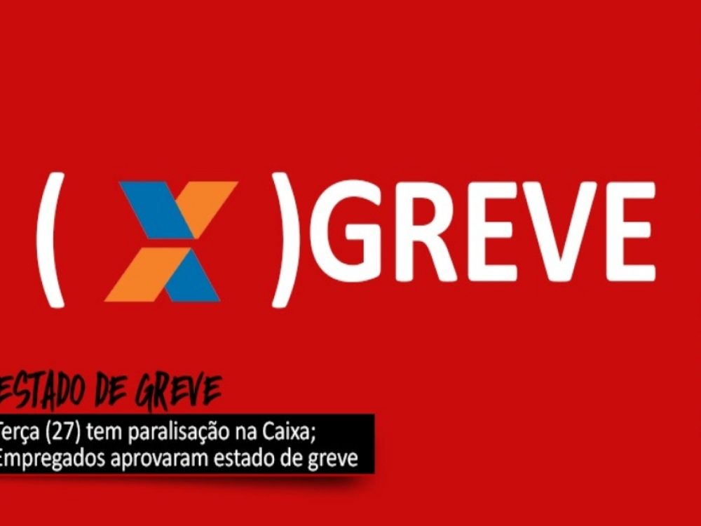 23042021_Caixa_EmpregadosaprovamestadodeGreve_Site