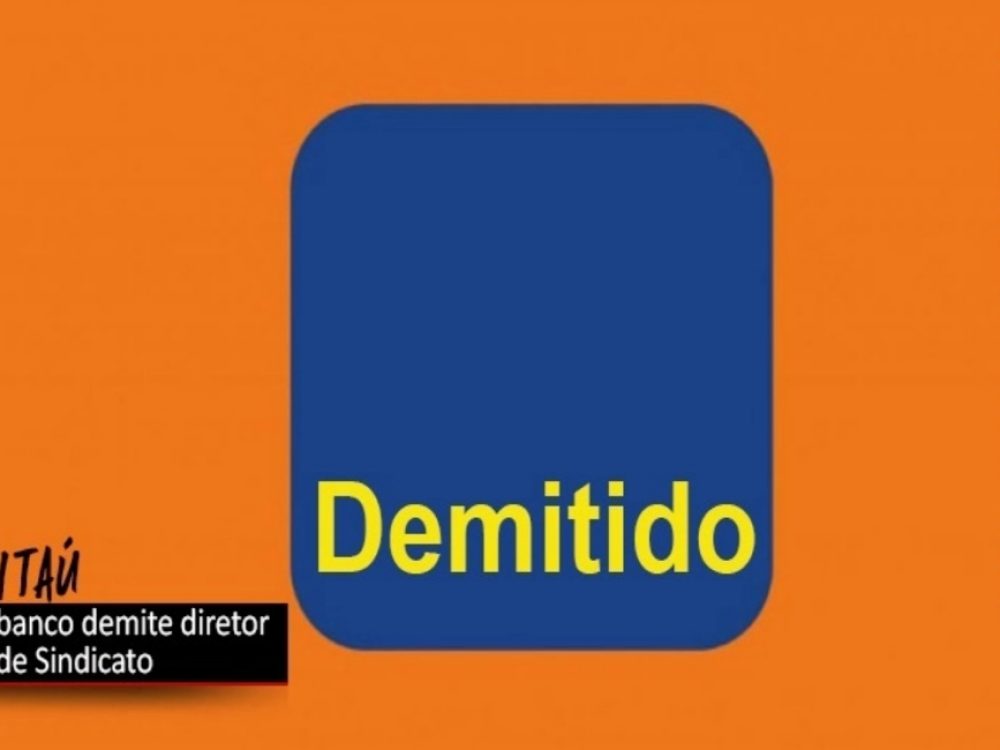 24112021_Itaú_Demitesindicalista_Site