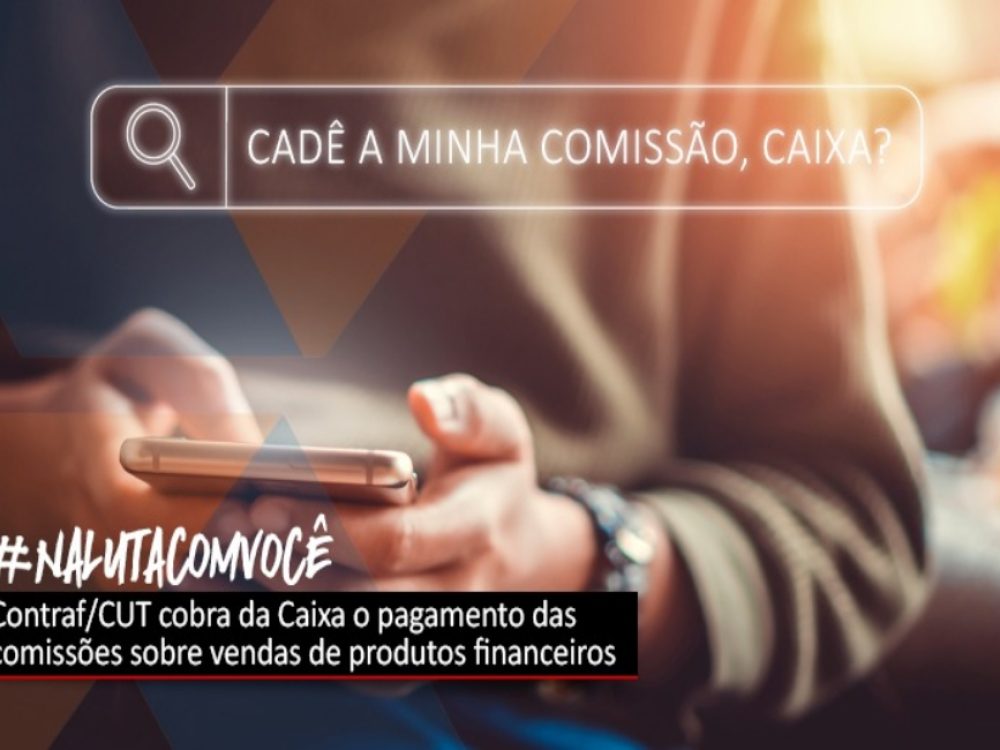 26042021_Caixa_Cadêascomissões_Site