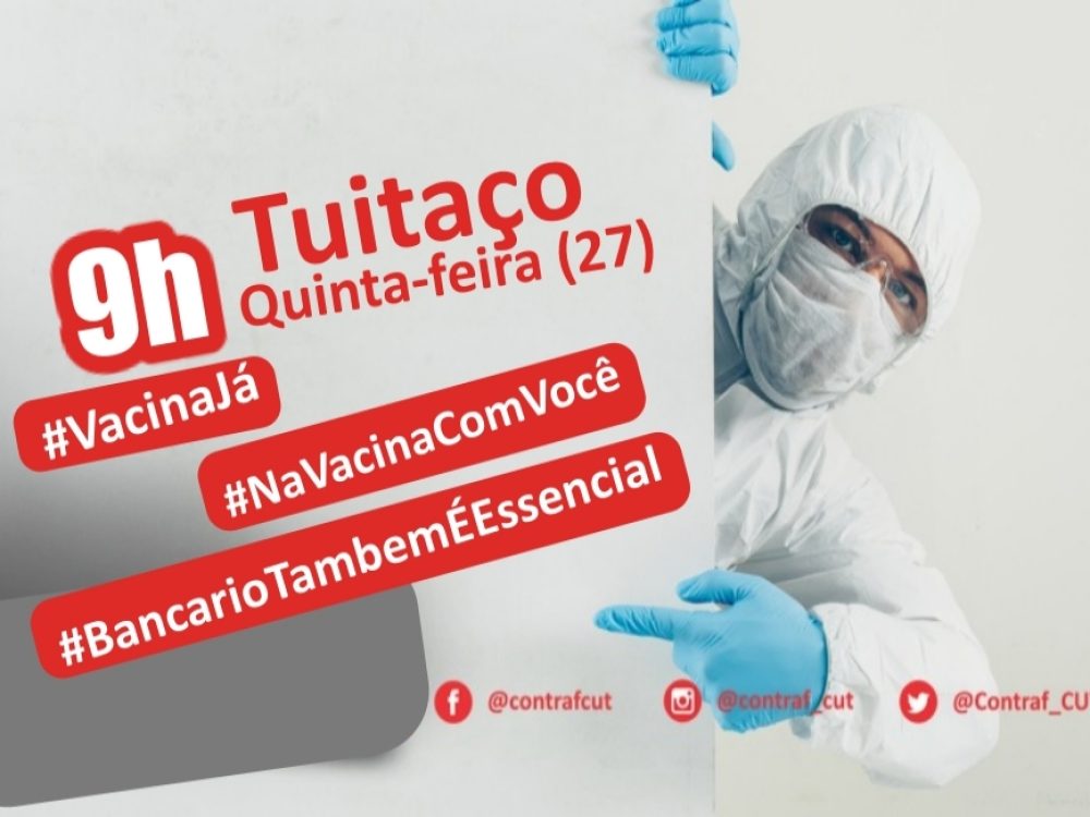 26052021_Covid-19_TuitaçoPrioridadeBancáriosVacinaJá_Site
