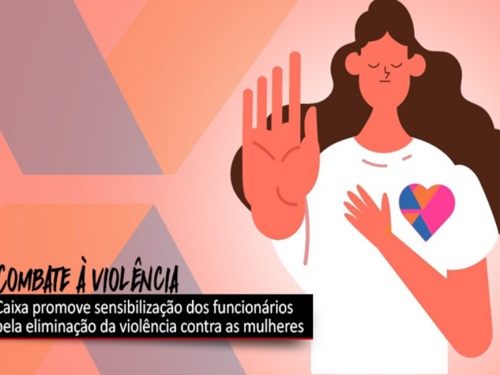 30112020_Caixa_SensibilizaFuncionáriosNoCombateÀViolênciaContraMulher_Site