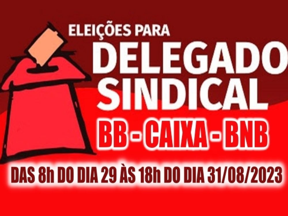 EleiçõesdeDelegadosSindicais_BB_Caixa_BNB_ 1