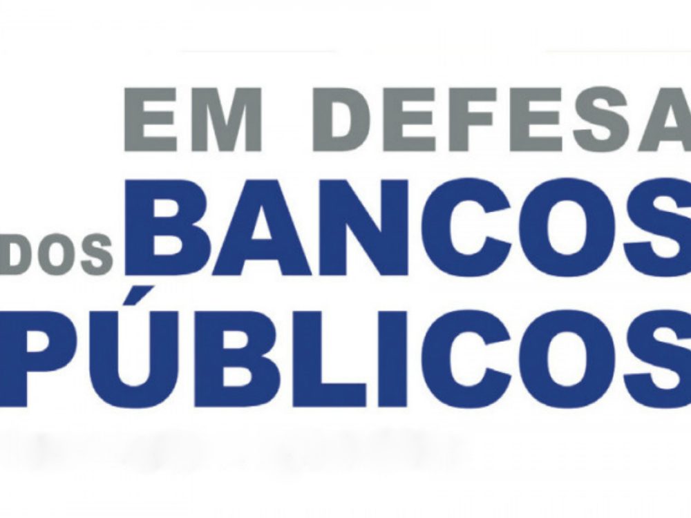 desmonte-dos-bancos-publicos-prejudica-o-pais