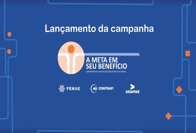 Contraf-CUT, Fenae e Anapar lançam campanha sobre a meta atuarial da Funcef