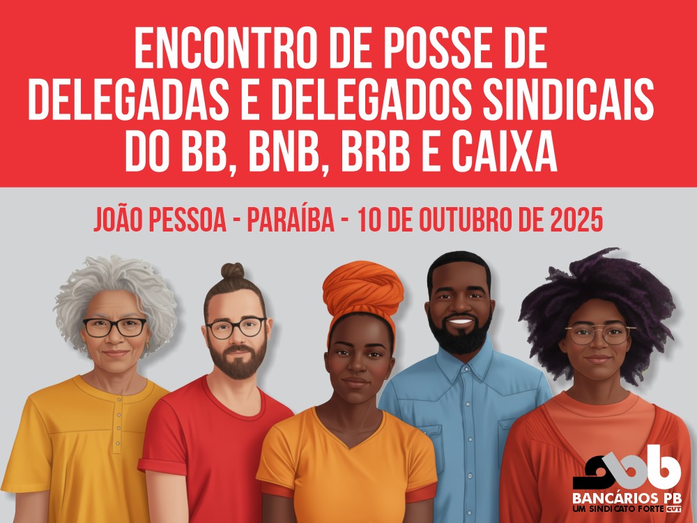 09102025_EncontrodePosseDelegadosSindicaisBB_BNB_BRB_Caixa_ Site