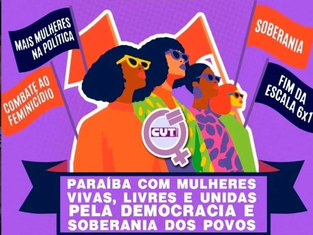 CUT promove mobilizações em toda a Paraíba no mês de março em defesa dos direitos das mulheres