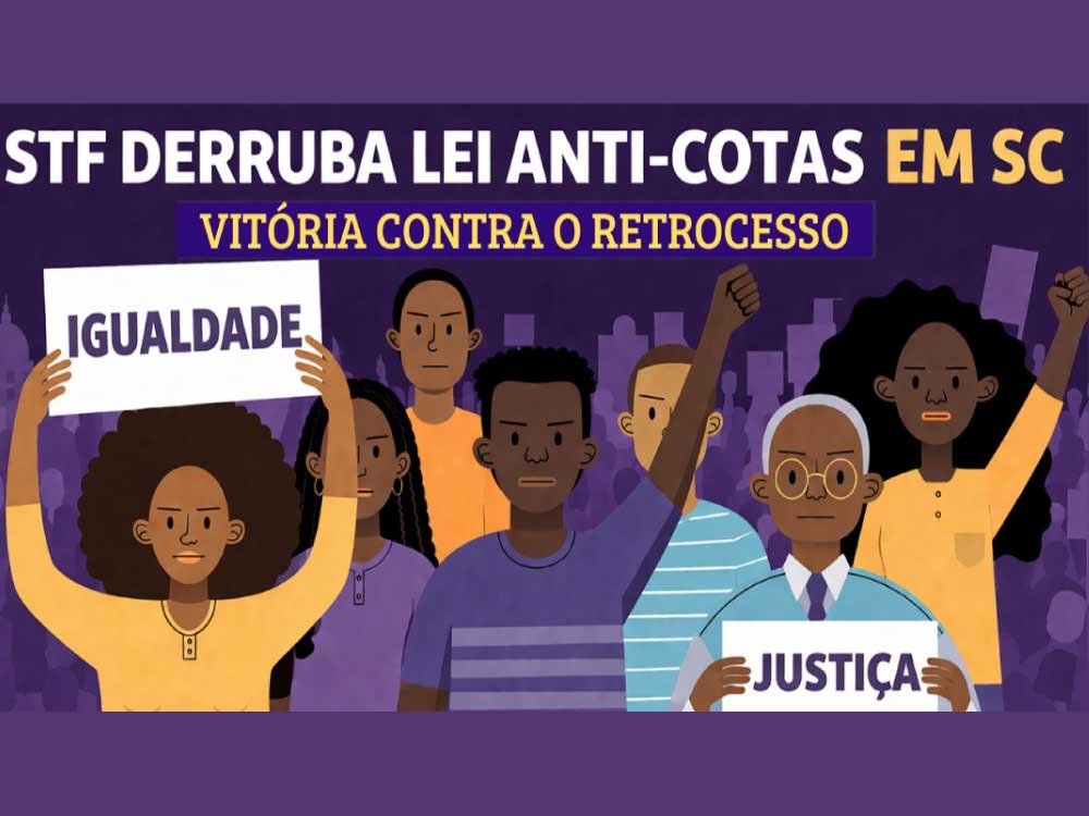 STF reafirma constitucionalidade de cotas e veta retrocesso em SC